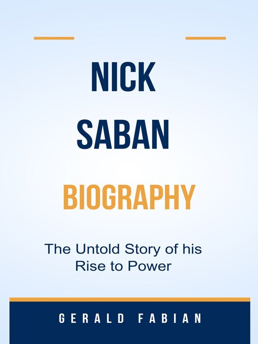 Title details for Nick Saban Biography by GERALD FABIAN - Wait list